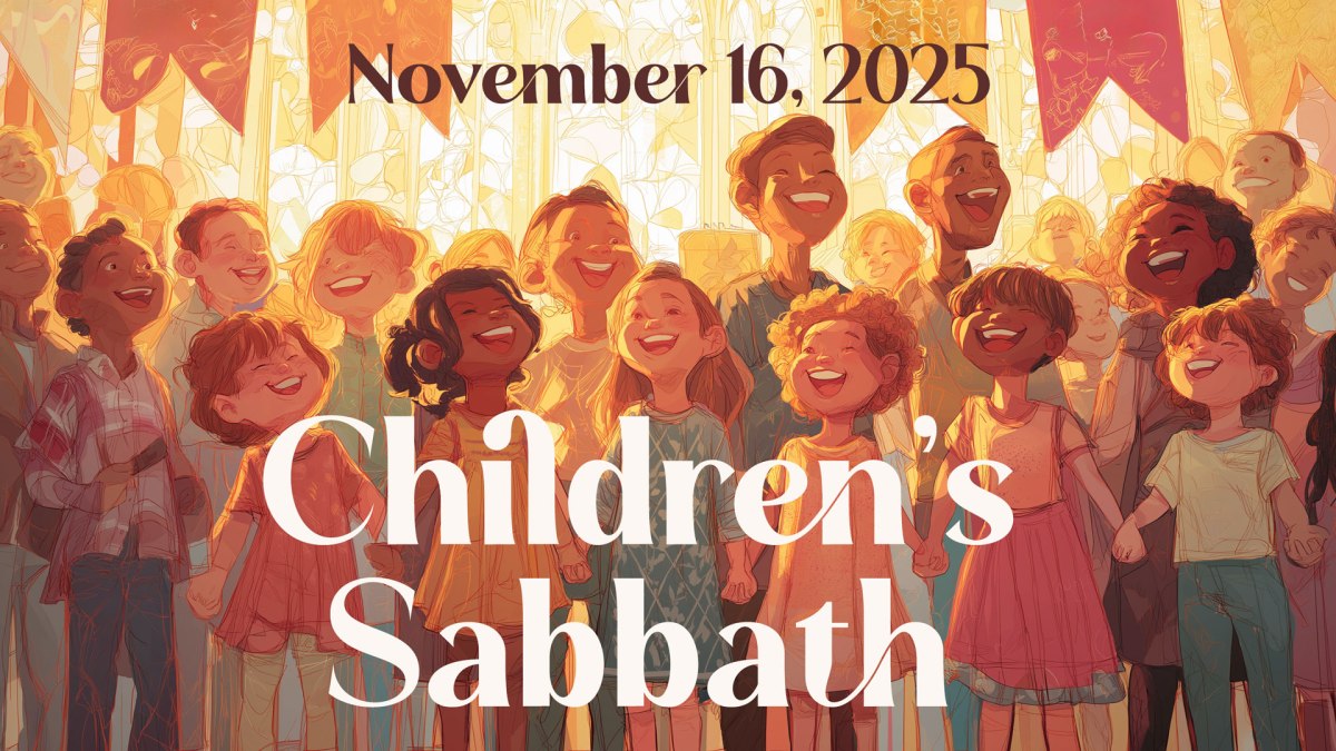 Children’s Sabbath in Classic Worship: Sunday, November&nbsp;16